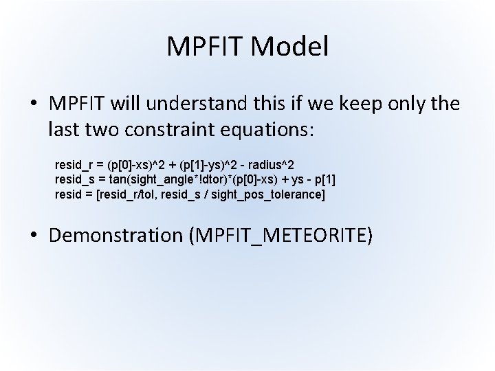 MPFIT Model • MPFIT will understand this if we keep only the last two