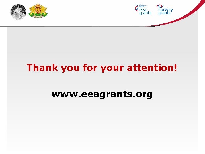 Thank you for your attention! www. eeagrants. org 