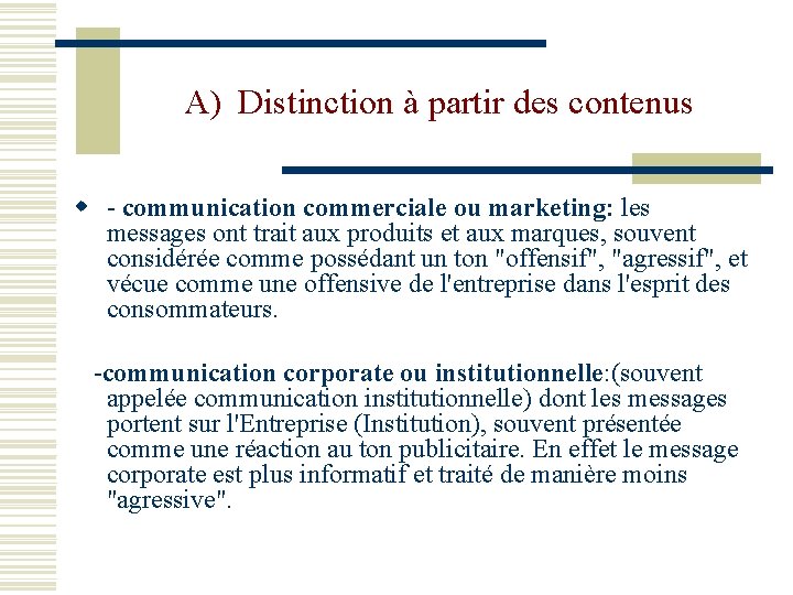 A) Distinction à partir des contenus w - communication commerciale ou marketing: les messages