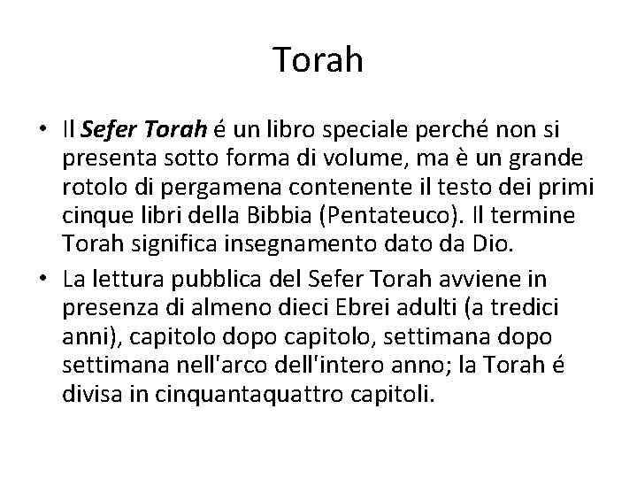 Torah • Il Sefer Torah é un libro speciale perché non si presenta sotto