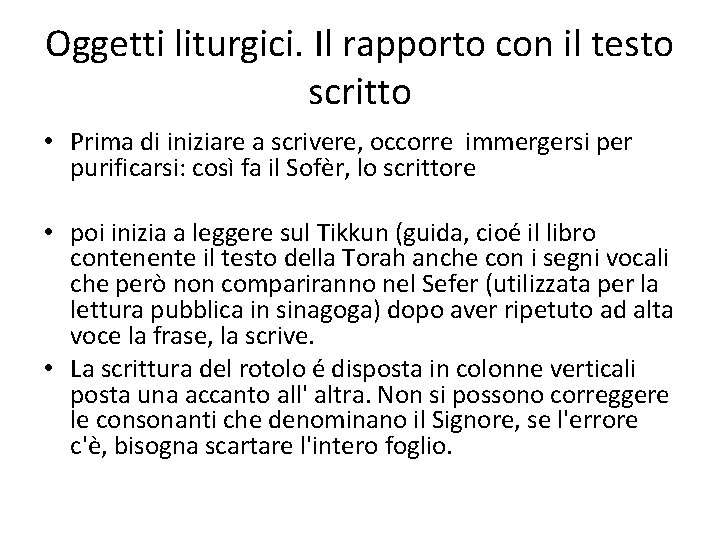 Oggetti liturgici. Il rapporto con il testo scritto • Prima di iniziare a scrivere,