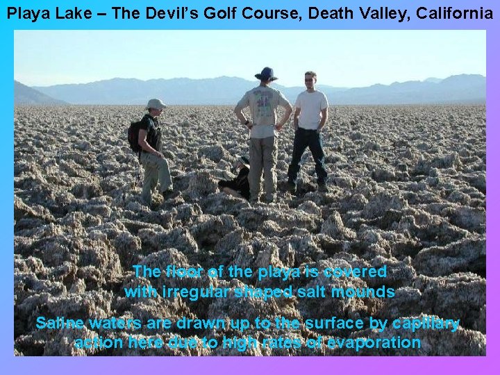 Playa Lake – The Devil’s Golf Course, Death Valley, California The floor of the