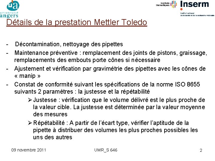 Détails de la prestation Mettler Toledo - Décontamination, nettoyage des pipettes - Maintenance préventive