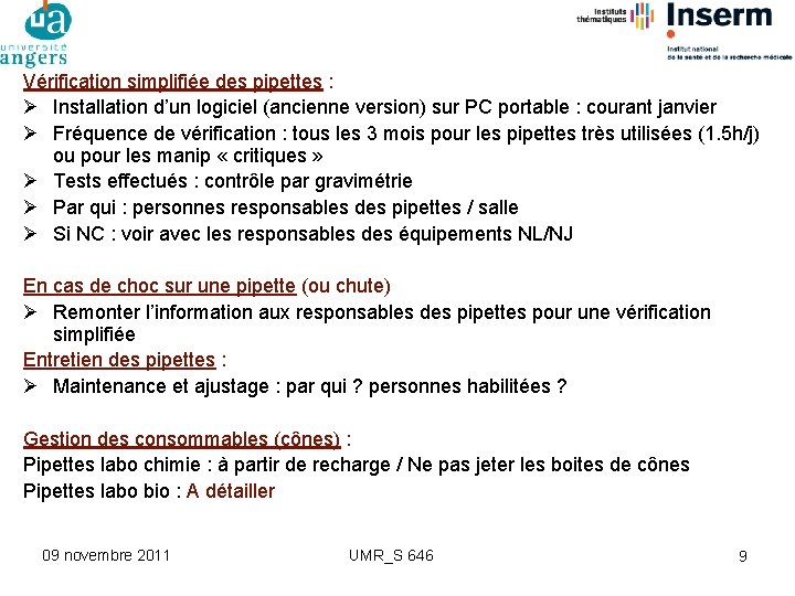 Vérification simplifiée des pipettes : Ø Installation d’un logiciel (ancienne version) sur PC portable