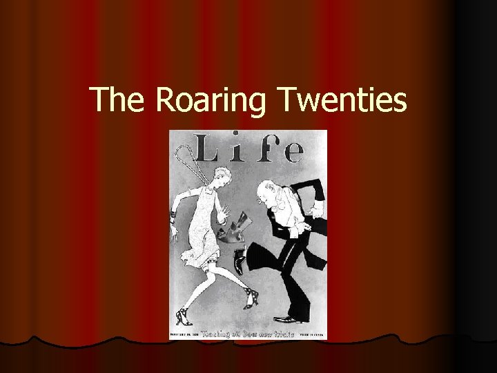 The Roaring Twenties 