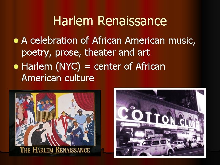 Harlem Renaissance l. A celebration of African American music, poetry, prose, theater and art