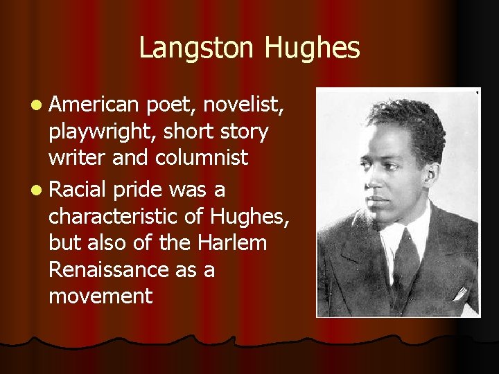 Langston Hughes l American poet, novelist, playwright, short story writer and columnist l Racial