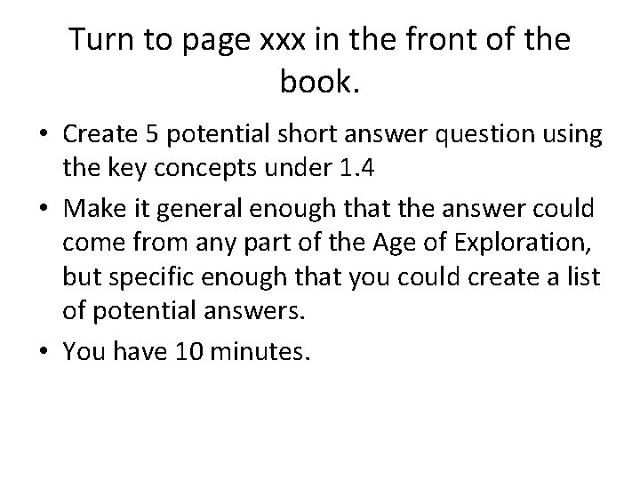 Turn to page xxx in the front of the book. • Create 5 potential