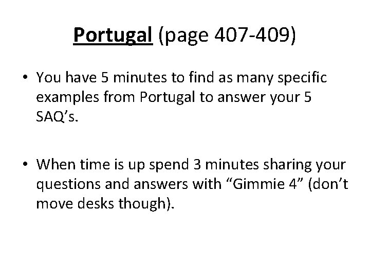 Portugal (page 407 -409) • You have 5 minutes to find as many specific
