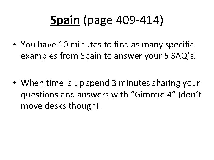 Spain (page 409 -414) • You have 10 minutes to find as many specific
