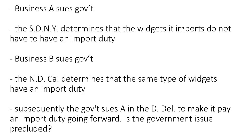 - Business A sues gov’t - the S. D. N. Y. determines that the