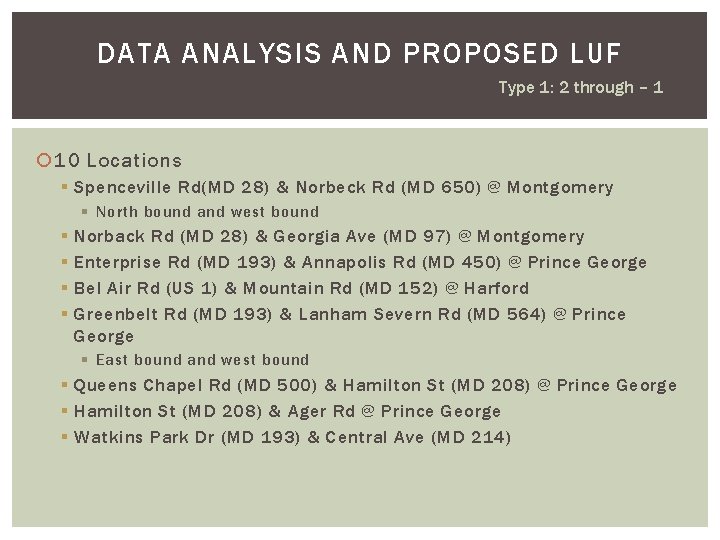 DATA ANALYSIS AND PROPOSED LUF Type 1: 2 through – 1 10 Locations §