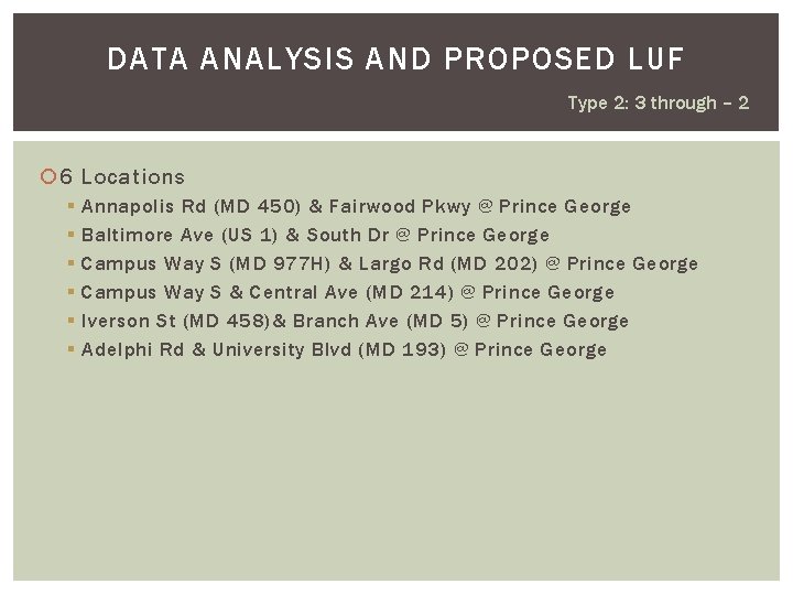 DATA ANALYSIS AND PROPOSED LUF Type 2: 3 through – 2 6 Locations §