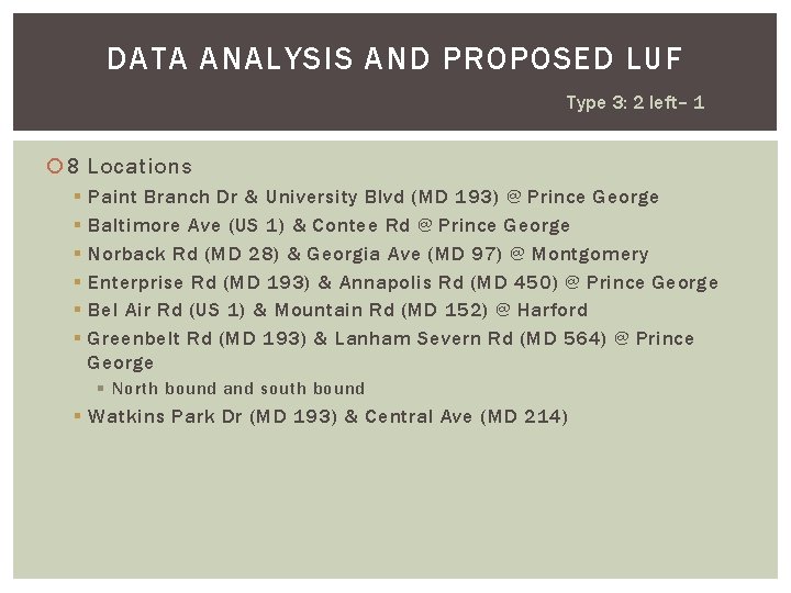 DATA ANALYSIS AND PROPOSED LUF Type 3: 2 left– 1 8 Locations § §