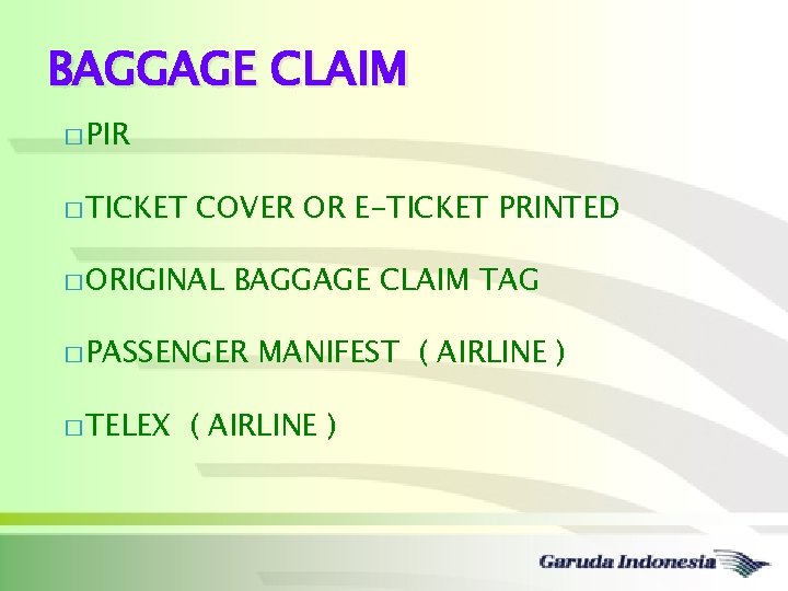 BAGGAGE CLAIM � PIR � TICKET COVER OR E-TICKET PRINTED � ORIGINAL BAGGAGE CLAIM