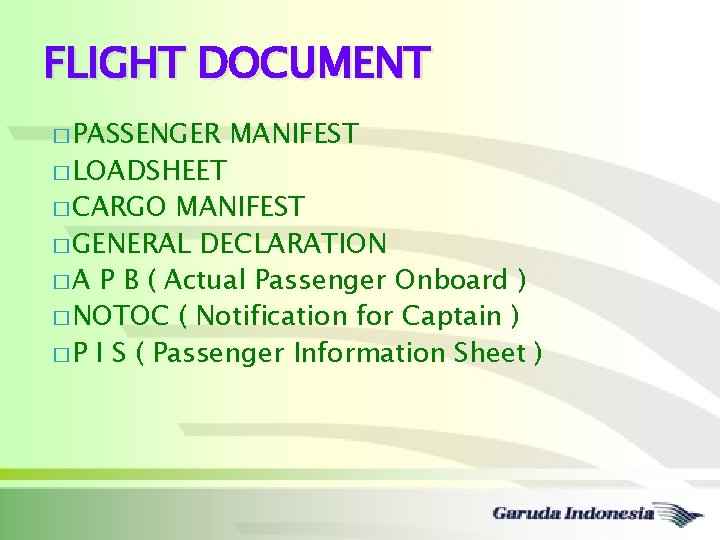 FLIGHT DOCUMENT � PASSENGER � LOADSHEET � CARGO MANIFEST � GENERAL DECLARATION � A