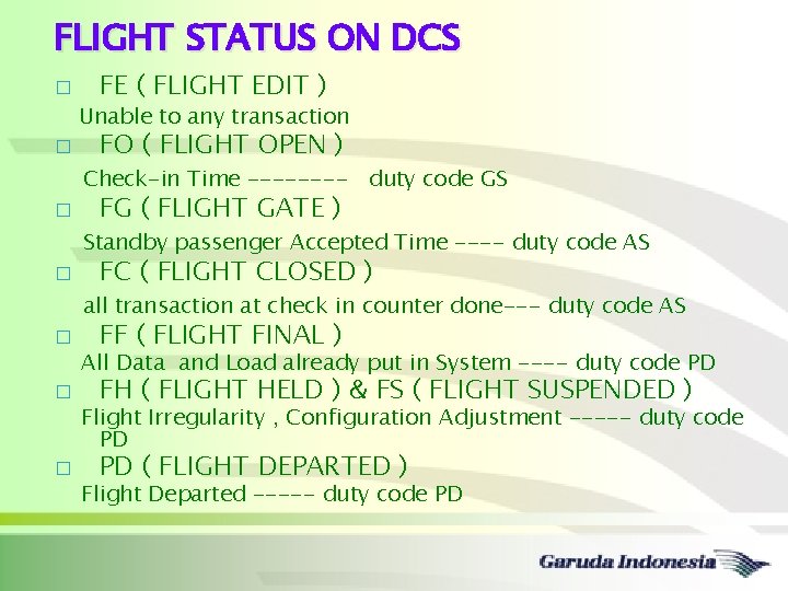 FLIGHT STATUS ON DCS � FE ( FLIGHT EDIT ) Unable to any transaction