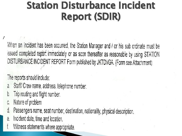 Station Disturbance Incident Report (SDIR) 