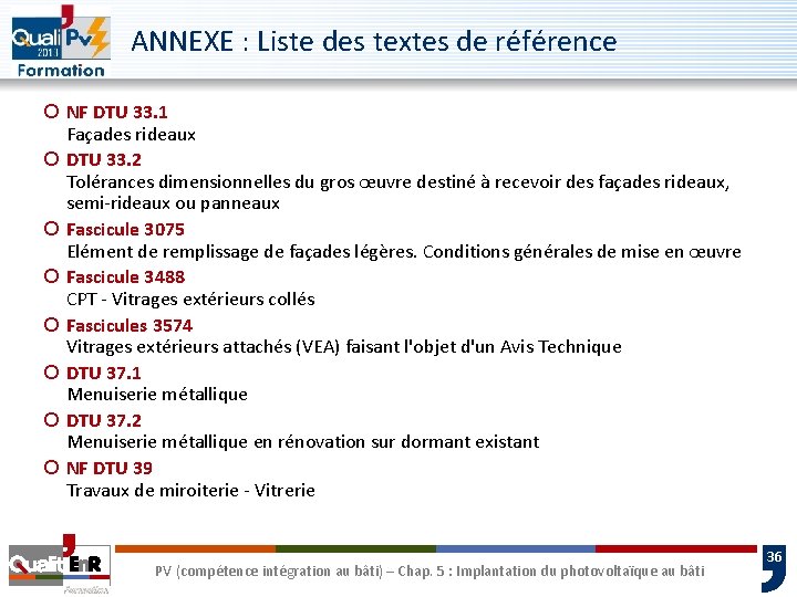 ANNEXE : Liste des textes de référence ¡ NF DTU 33. 1 Façades rideaux