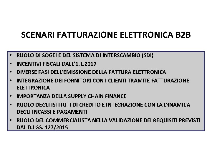 Pag. 109 dispensa SCENARI FATTURAZIONE ELETTRONICA B 2 B RUOLO DI SOGEI E DEL