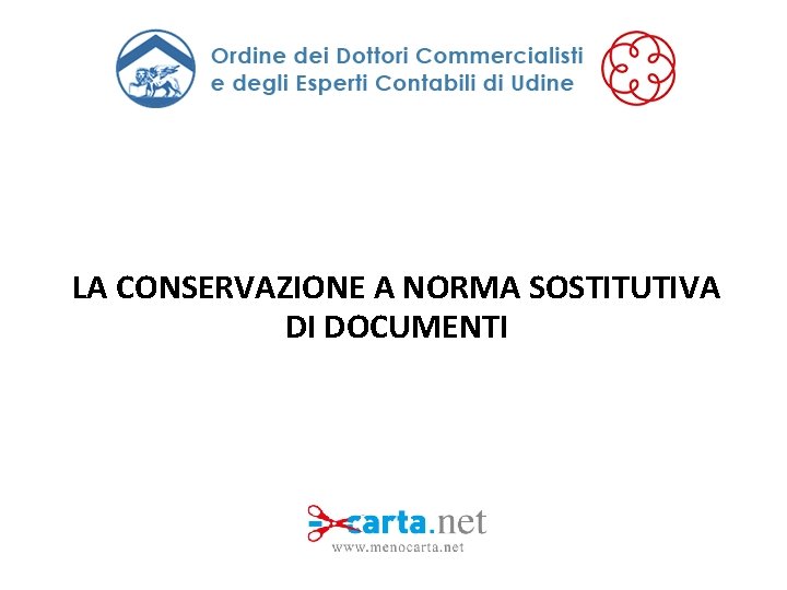 LA CONSERVAZIONE A NORMA SOSTITUTIVA DI DOCUMENTI 