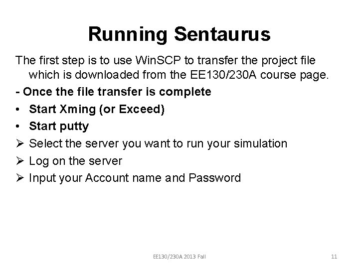 Running Sentaurus The first step is to use Win. SCP to transfer the project