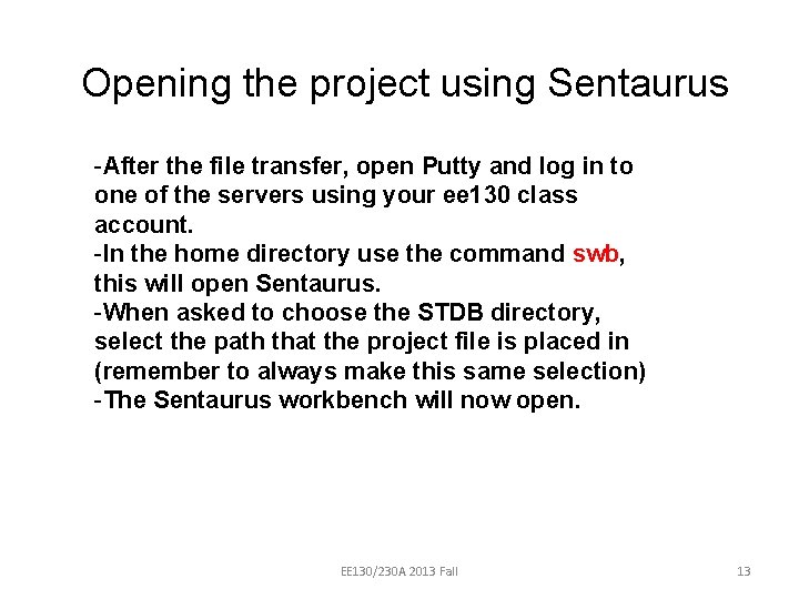 Opening the project using Sentaurus -After the file transfer, open Putty and log in