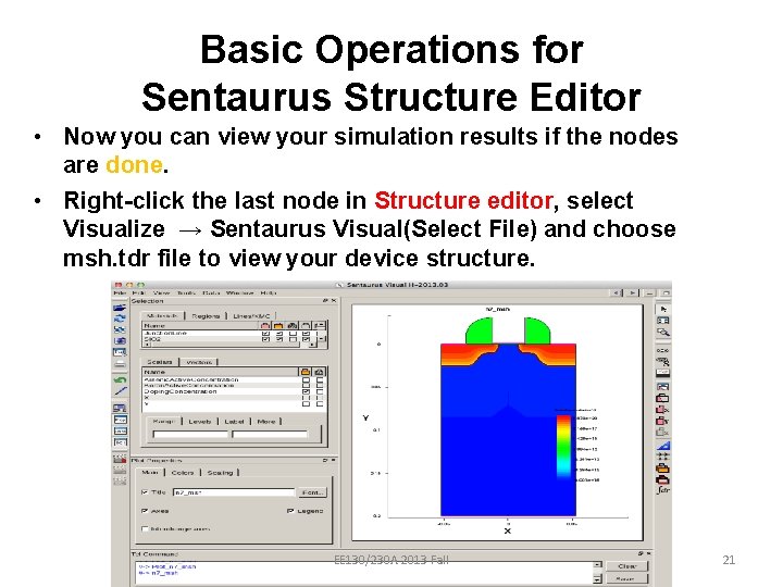 Basic Operations for Sentaurus Structure Editor • Now you can view your simulation results