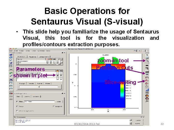 Basic Operations for Sentaurus Visual (S-visual) • This slide help you familiarize the usage