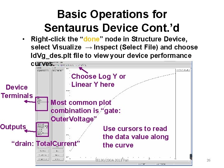 Basic Operations for Sentaurus Device Cont. ’d • Right-click the “done” node in Structure