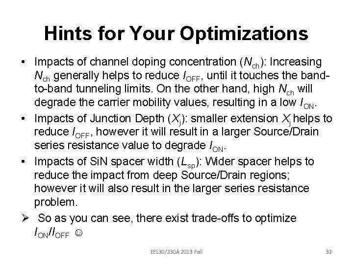 Hints for Your Optimizations • Impacts of channel doping concentration (Nch): Increasing Nch generally