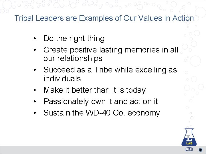 Tribal Leaders are Examples of Our Values in Action • Do the right thing