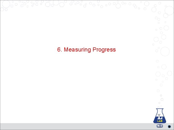 6. Measuring Progress 