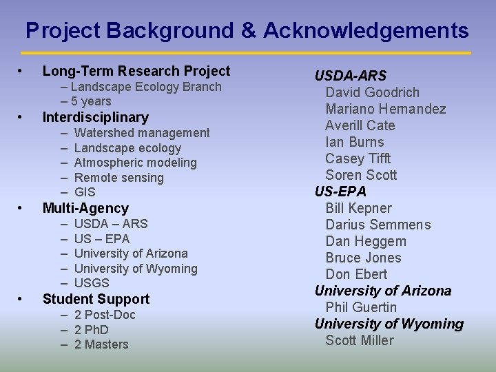Project Background & Acknowledgements • Long-Term Research Project – Landscape Ecology Branch – 5