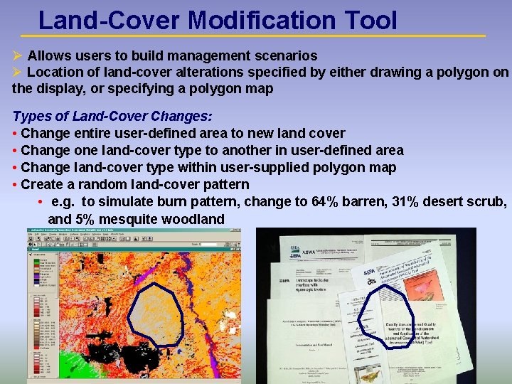 Land-Cover Modification Tool Ø Allows users to build management scenarios Ø Location of land-cover