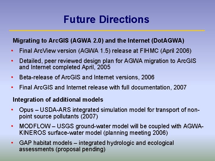 Future Directions Migrating to Arc. GIS (AGWA 2. 0) and the Internet (Dot. AGWA)