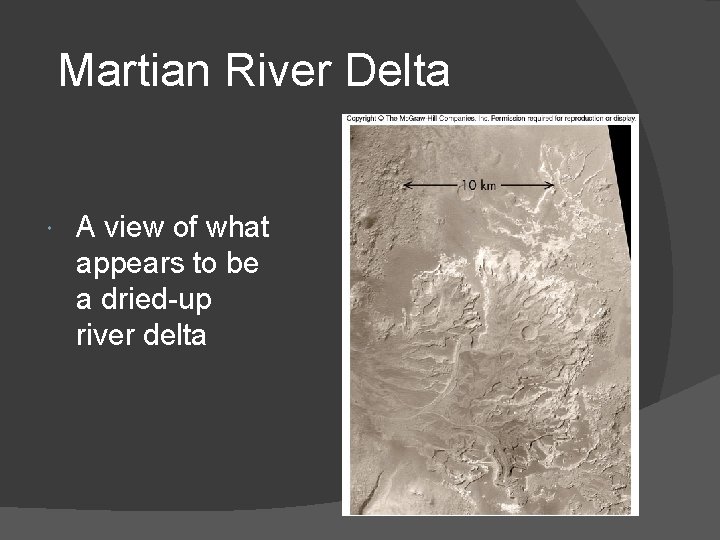Martian River Delta A view of what appears to be a dried-up river delta Martian River Delta A view of what appears to be a dried-up river delta