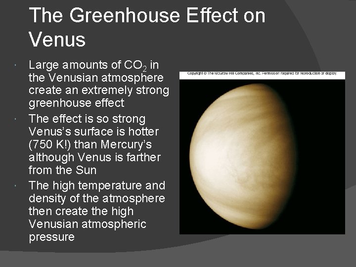 The Greenhouse Effect on Venus Large amounts of CO 2 in the Venusian atmosphere The Greenhouse Effect on Venus Large amounts of CO 2 in the Venusian atmosphere