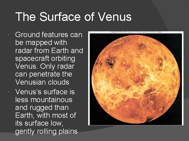 The Surface of Venus Ground features can be mapped with radar from Earth and The Surface of Venus Ground features can be mapped with radar from Earth and