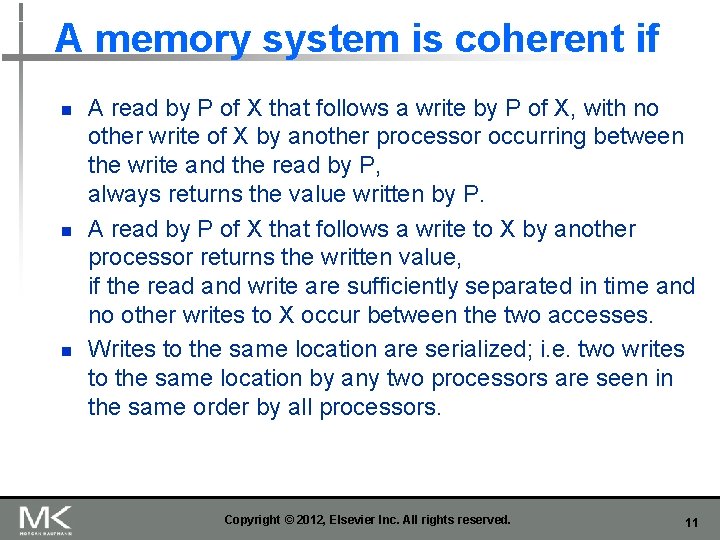 A memory system is coherent if n n n A read by P of