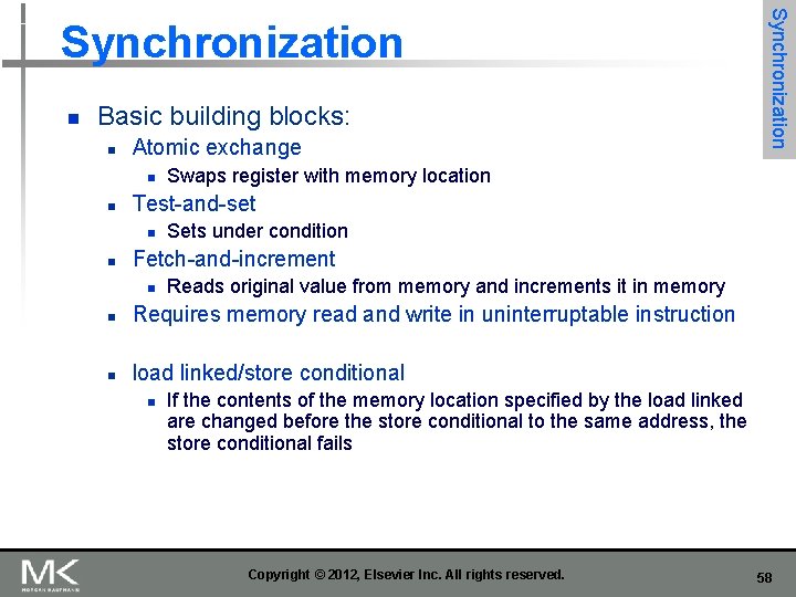 n Basic building blocks: n Atomic exchange n n Swaps register with memory location