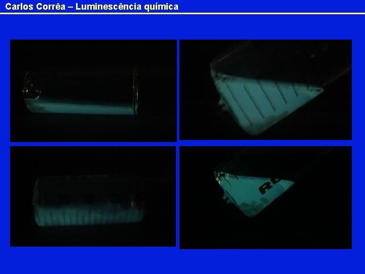 Carlos Corrêa – Luminescência química 