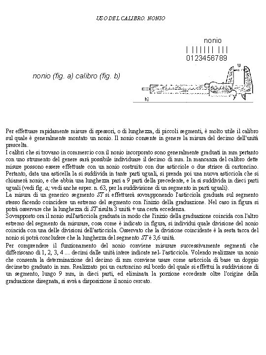 USO DEL CALIBRO. NONIO nonio | |||||| 0123456789 nonio (fig. a) calibro (fig. b)