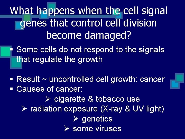 What happens when the cell signal genes that control cell division become damaged? §