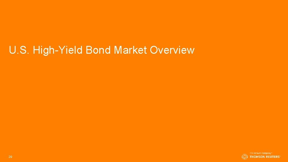 U. S. High-Yield Bond Market Overview 29 