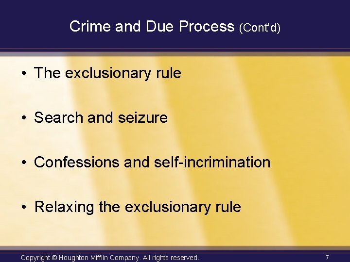 Crime and Due Process (Cont’d) • The exclusionary rule • Search and seizure •