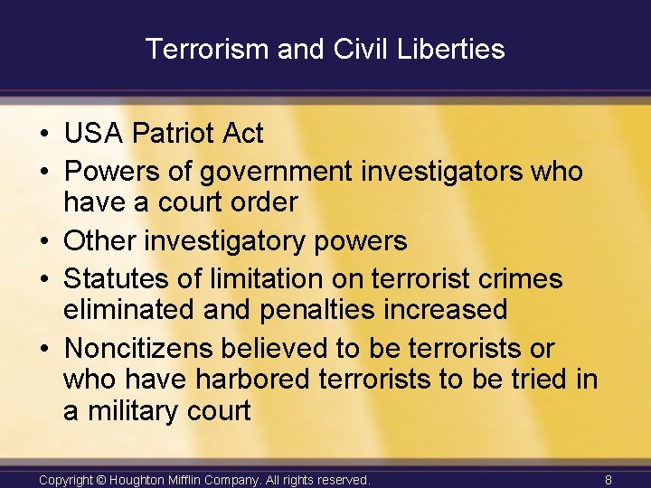 Terrorism and Civil Liberties • USA Patriot Act • Powers of government investigators who