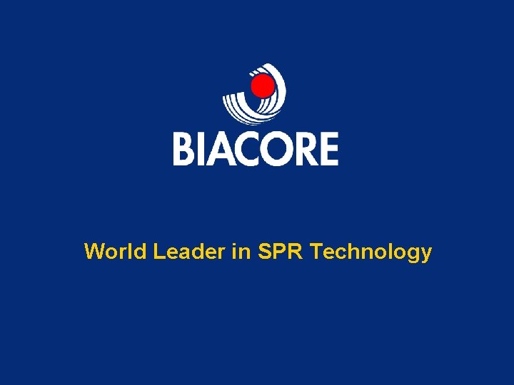 World Leader in SPR Technology 