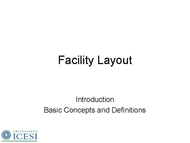 Facility Layout Introduction Basic Concepts and Definitions 