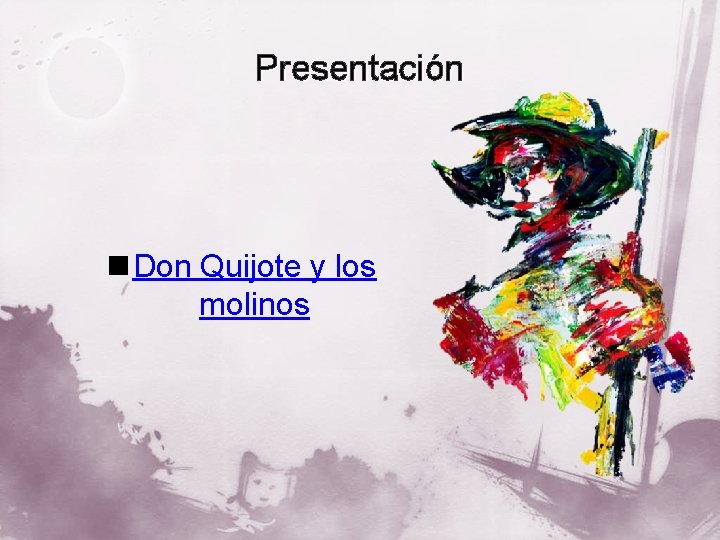 Presentación n Don Quijote y los molinos 